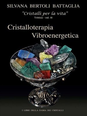 cover image of "Cristalloterapia Vibroenergetica" con Schede Cristalli Terapeutici e Indici Analitici Volume 3